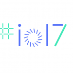 İşte Google’ın 2017 I/O konferansında açıkladığı yenilikler